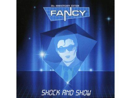 Fancy Shock And Show (30th Anniversary Edition)