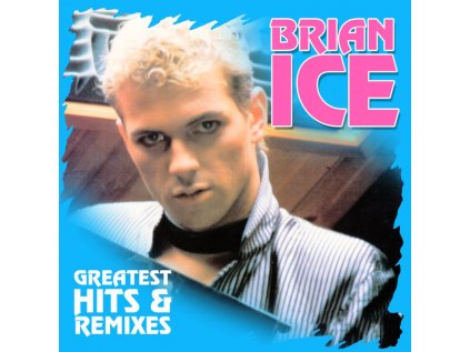 Brian Ice Greates Hits & Remixes (2016) 2CD