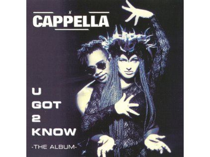 Cappella U Got 2 Know The Album (Bonus Tracks) (1994)