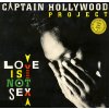Captain Hollywood Project – Love Is Not Sex