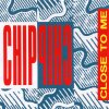Chip Chip Close To Me (The 1st album) (1989)
