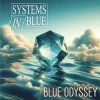Systems In Blue Blue Odyssey (Limited Edition) (2026)