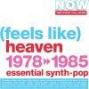 NOW (Feels Like) Heaven 1978 1985 Essential synth pop (4CD) (2026)