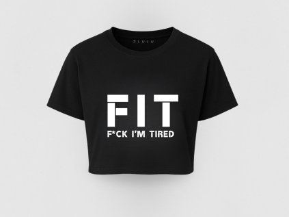 FIT – Fuck I’m Tired (ale nezastavím sa) (Farba Black, Veľkosť XL)