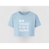 Be Your Own Hero – Hrdinka vo vlastnom príbehu (Farba Sky Blue, Veľkosť XL)