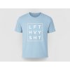 Lift Heavy Shit – Lebo ľahké váhy ťa nikam neposunú (Farba Blue, Veľkosť 3XL)