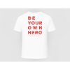 Be Your Own Hero – Lebo nikto to neurobí za teba (Farba White, Veľkosť 3XL)