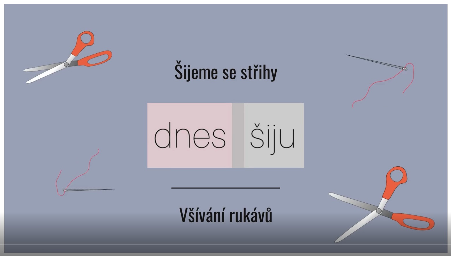 Šijeme se střihy Dnes šiju - Jak vsadit a všít rukávy (video tutorial)