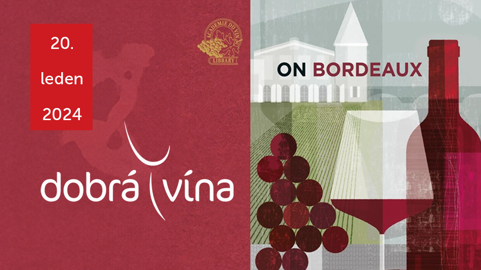 DEGUSTAČNÍ GALA SOIRÉE - BORDEAUX A JEHO VÍNA - S ÚČASTÍ MARIE SOUBIRAC 20. LEDNA 2024