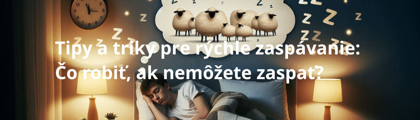 Tipy a triky pre rýchle zaspávanie: Čo robiť, ak nemôžete zaspať?