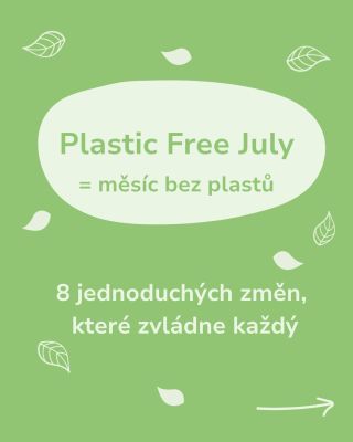 🌿 Měsíc bez plastů je tady! Celosvětová výzva Plastic Free July (červenec bez plastů) má za cíl pomoci lidem hledat...
