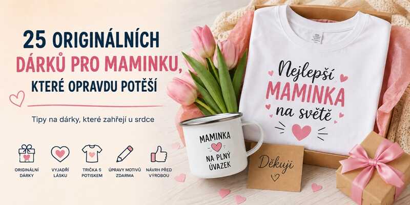 25 originálních dárků pro maminku, které opravdu potěší