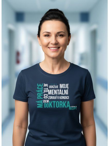 Dobrý triko dámské tričko má práce doktorka