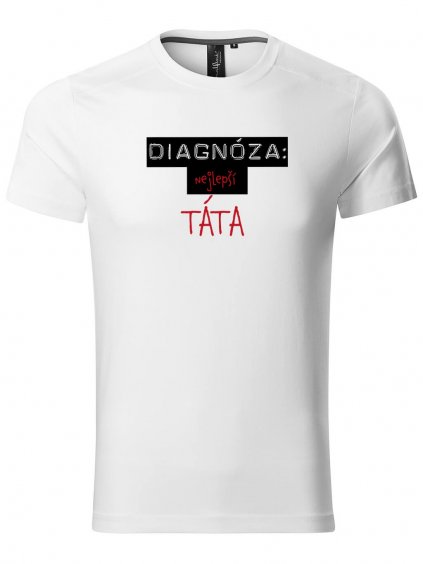 Pánské tričko s potiskem Diagnóza nejlepší TÁTA