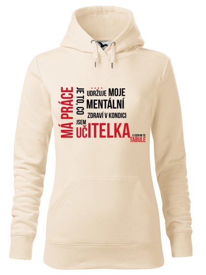 Dámská mikina s potiskem Má práce UČITELKA