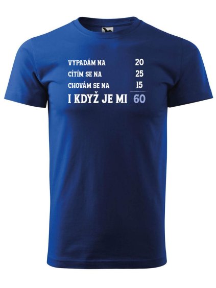 1572 15 panske narozeninove tricko je mi 60