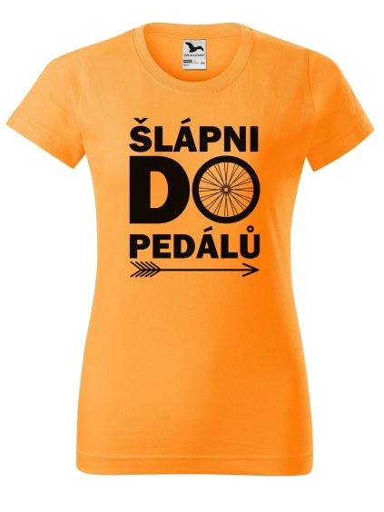 Dámské tričko s potiskem Šlápni do pedálů