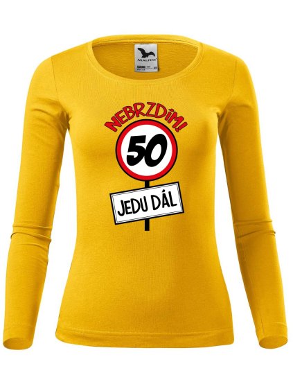 Dámské bavlněné triko Nebrzdím 50