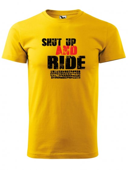 Pánské tričko s potiskem Shut up and Ride