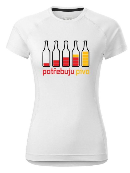 2319 1 damske funkcni tricko s potiskem potrebuju pivo