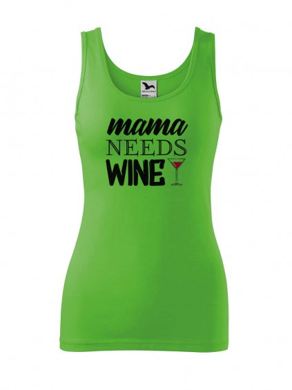 Dámské tílko s potiskem Mama needs wine
