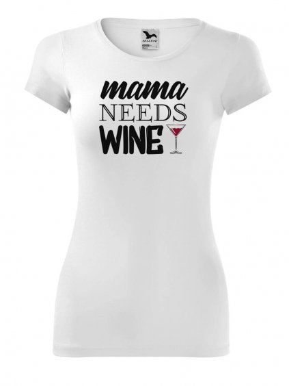 Dámské tričko Mama needs wine