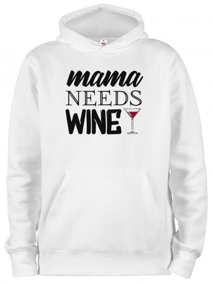 Mikina s potiskem Mama needs wine
