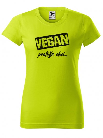 Dámské tričko s potiskem Vegan, protože chci
