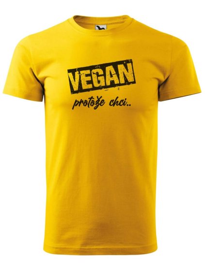 3774 31 panske tricko s potiskem vegan protoze chci