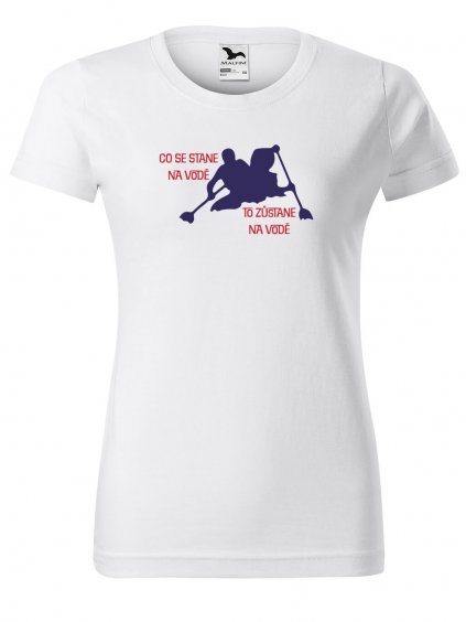 Vtipné dámské vodácké tričko Co se stane na vodě