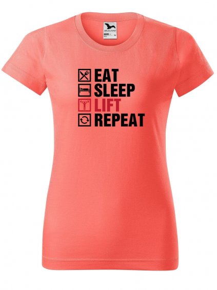 Dámské tričko s potiskem Eat sleep lift