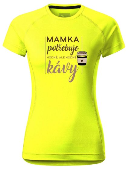 5979 5 damske funkcni tricko s potiskem mamka potrebuje kavu