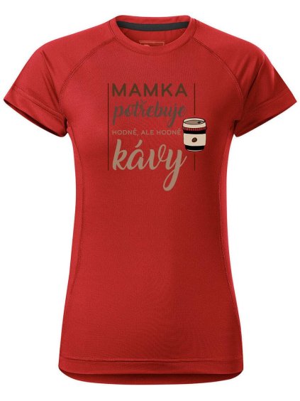 5979 2 damske funkcni tricko s potiskem mamka potrebuje kavu