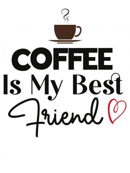 Coffee best friend