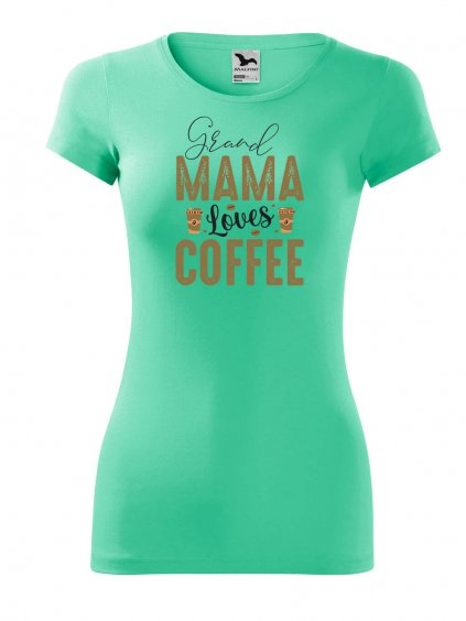Dámské tričko Grand Mama loves COFFEE
