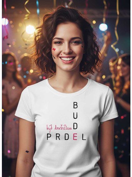 Dobrý triko dámské tričko pro družičku bude prdel