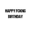 happy fckng
