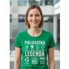Dobrý triko dámské tričko policistka legenda