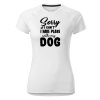 13211 1 damske funkcni tricko s potiskem sorry plans with dog