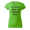 2007 damske tricko s potiskem byt policistka
