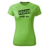 3786 damske funkcni tricko s potiskem vegan protoze chci