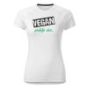 3786 1 damske funkcni tricko s potiskem vegan protoze chci