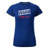 3786 4 damske funkcni tricko s potiskem vegan protoze chci