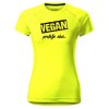 3786 7 damske funkcni tricko s potiskem vegan protoze chci