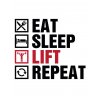eat sleep lift
