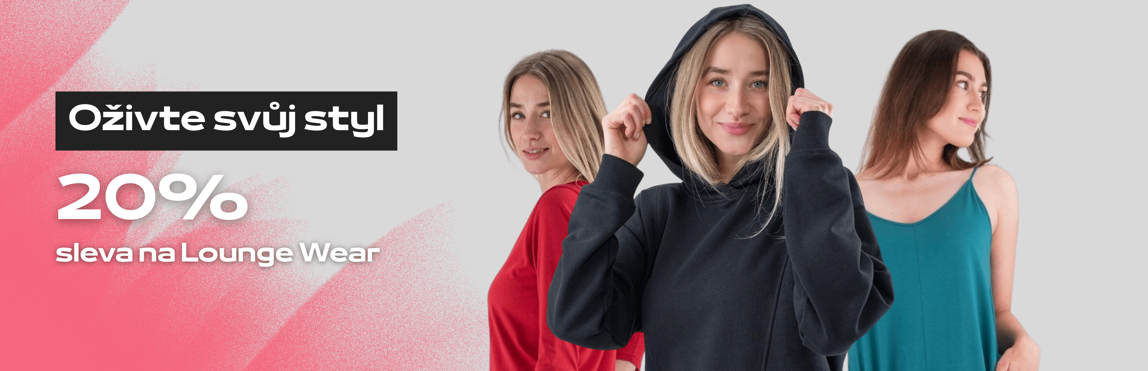 LOUNGE WEAR 20% SLEVA