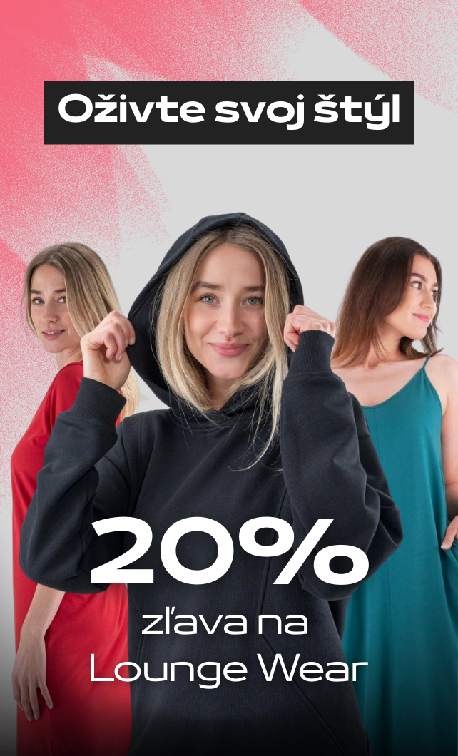LOUNGE WEAR 20% ZĽAVA
