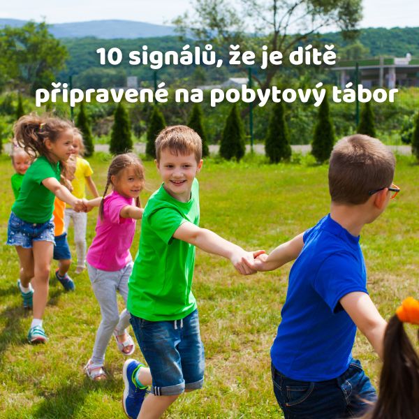 10 signálů, že je dítě připravené na pobytový tábor