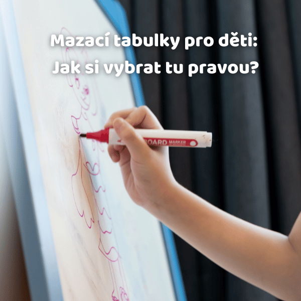 Mazací tabulky pro děti: Magnetické vs. kreslící – Jak si vybrat tu pravou?