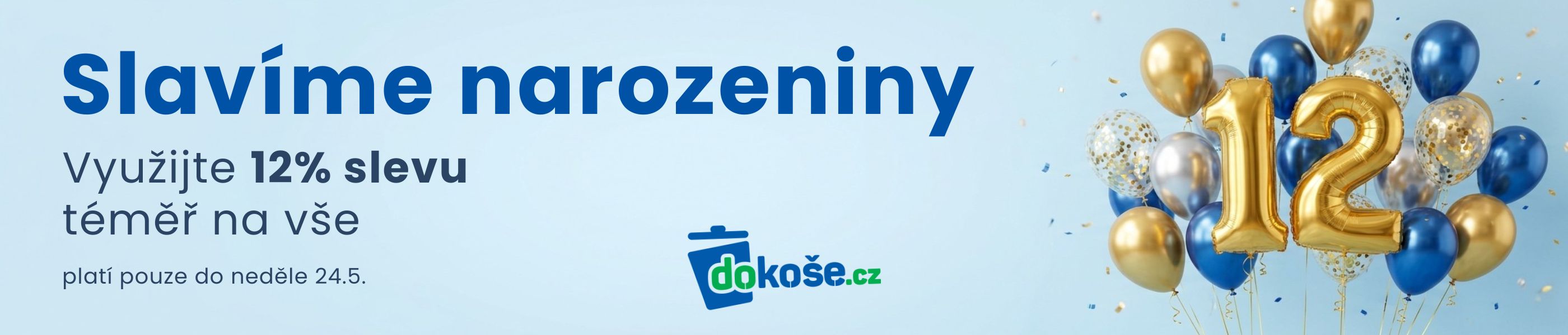 Využijte narozeninovou slevu 12% téměř na vše